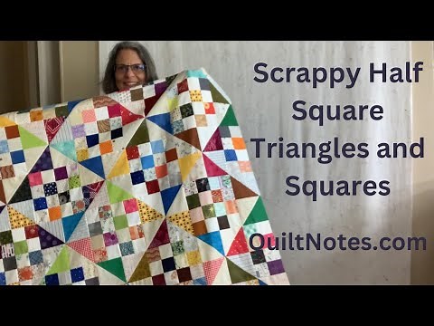 Scrappy Half Square Triangles and Squares Quilt Tutorial and Quilt Calculator