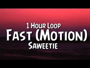 Saweetie - Fast (Motion) {1 Hour Loop} TikTok Song.