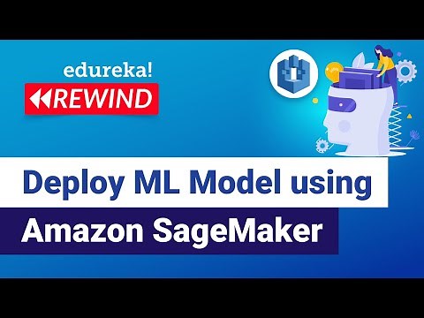 Deploy Machine Learning Model using Amazon SageMaker | Edureka | ML/DS Rewind - 2