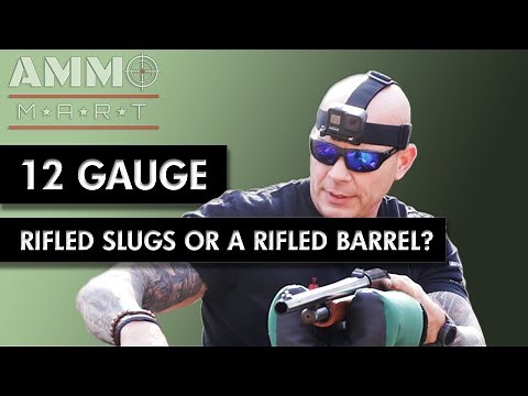 Rifled Shotgun Slugs or a Rifled Shotgun Barrel?