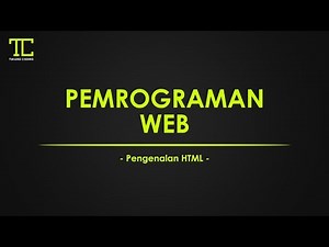 PEMROGRAMAN WEB #2 - Pengenalan HTML