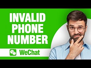 How to Fix WeChat App Invalid Phone Number (2024)