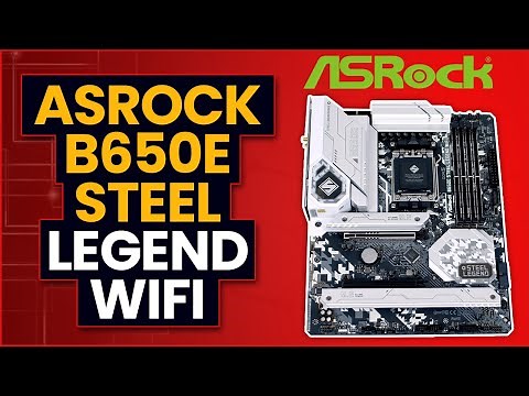 ASRock B650E Steel Legend WiFi Overview