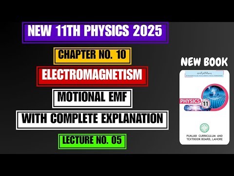 Motional Emf | Chapter # 10 | Electromagnetism | New 11th Physics 2025