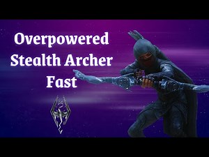 Skyrim Stealth Archer "Quick" Start Up Guide (No Commentary)