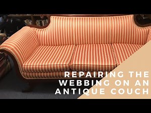 Repairing the webbing on an antique couch