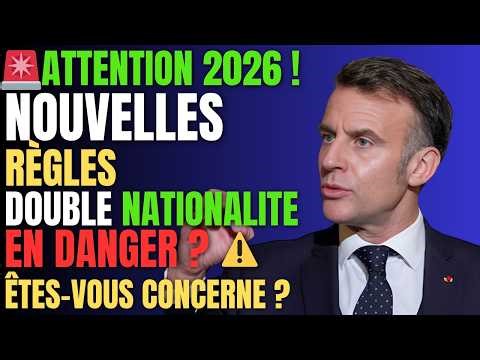 🚨 Double Nationalité 2026 : Nouvelles Règles Obligatoires à Déclarer (Attention aux Sanctions !)