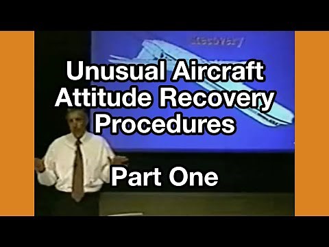 Unusual Aircraft Attitude Recovery Procedures - Part One, by Capt. VanderBurgh (restored)