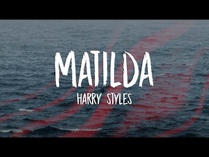 Harry Styles - Matilda (Lyrics)