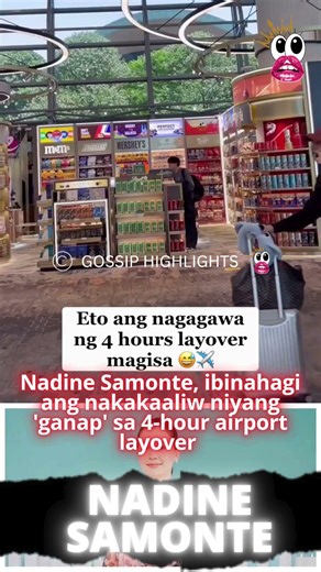 Nadine Samonte, ibinahagi ang nakakaaliw niyang 'ganap' sa 4-hour airport layover