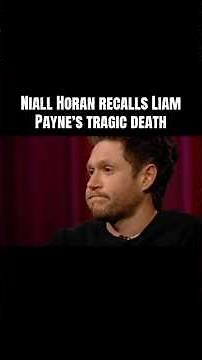 Niall Horan recalls the tragic death of One Direction bandmate, Liam Payne