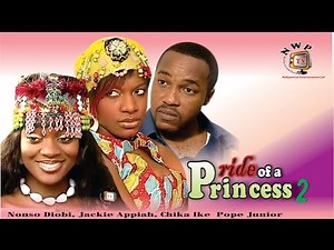 Pride of a Princess 2 - Nigerian Nollywood Movie