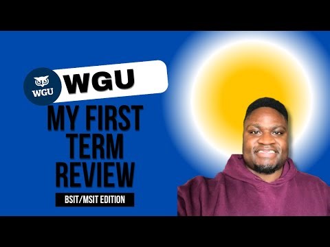 WGU Information Technology: My First-Term Experience & What You Should Know (BSIT to MSIT) | 2025