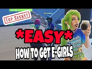 How to get E-GIRLS in FORTNITE!! 🤤💦 (MY SECRET...)