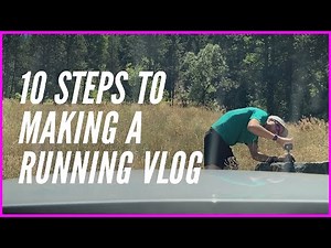 10 Steps to Making a Running Vlog // Tips for Filming While Training