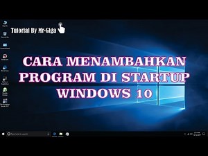 Cara Menambahkan Program di Startup Windows 10 [HD]