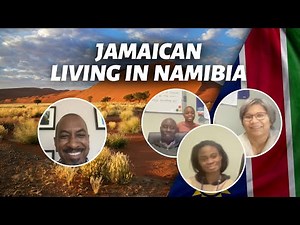 What's It Like Being a Jamaican Living in Namibia?