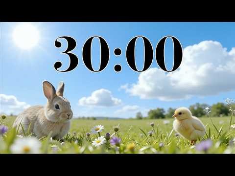 30 Minute Spring Timer | Cute Easter Vibes, Bunny, & Chick Classroom Countdown | Calm Music & Nature