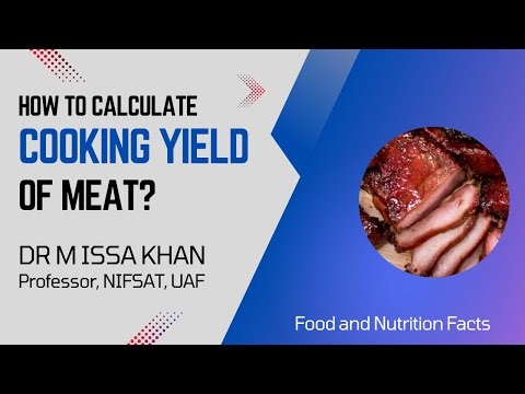 How to Calculate Cooking Yield of Meat | Dr. M. Issa Khan
