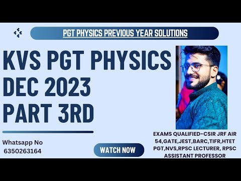 PGT PYQ SERIES | LEC 10 | KVS PHYSICS 2023 | PART 3 | PREVIOUS YEAR SOLUTION @PhysicsbyNikhilraj ​