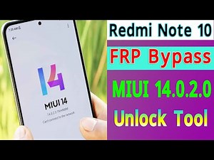 Redmi Note 10 FRP Bypass MIUI 14.0.2.0 Note 10 FRP Bypass ✔ By Unlock Tool