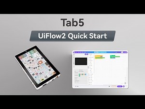 Tab5 | UIFlow 2.0 Device Basic Tutorial