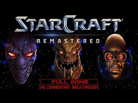 StarCraft Remastered | Full Game | Longplay Walkthrough No Commentary