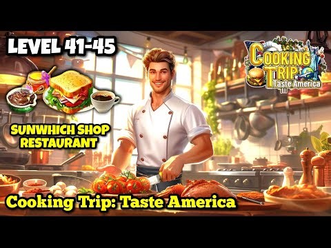 Cooking Trip Taste America. Sunwhich 🥪 Shop Restaurant Unlock. (iOS,Android) #cookinggame #gameplay