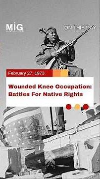 Wounded Knee Occupation: Battles For Native Rights
