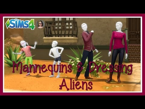 Sims 4 | Mannequins & How to Dress Aliens