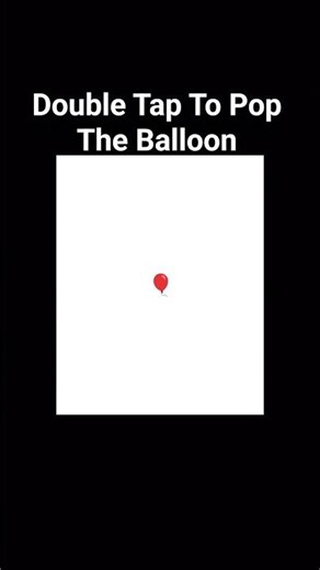 Double Tap To Pop The Balloon