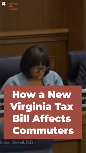 Dogwood Daily Dispatch on Instagram: "🚗💼 Attention Virginia Commuters! A new tax bill has just been introduced that could impact your daily commute. Are you ready to navigate the changes? Stay informed about how this legislation might affect your pocketbook and daily travel plans. Don't let tax surprises catch you off guard! What are your thoughts on this bill? Let's discuss! #VirginiaTax #CommuterLife #StayInformed #TaxSeason"