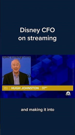 Disney CFO Hugh Johnston on streaming