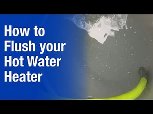 How to Drain and Flush a Hot Water Heater