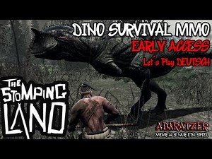 The Stomping Land [PC] [Early Access] - Dino Survival MMO «» Let's Play The Stomping Land | HD+