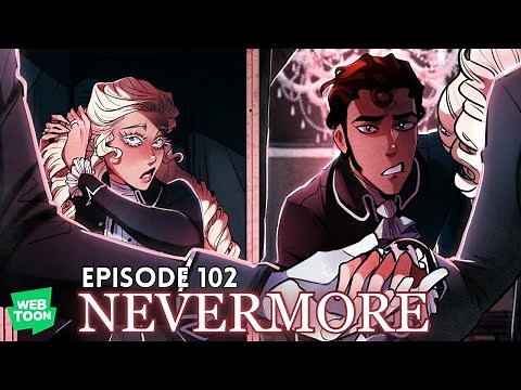 Nevermore ⌜ Episodes 102 - Proper Friends ⌟【 WEBTOON DUB 】