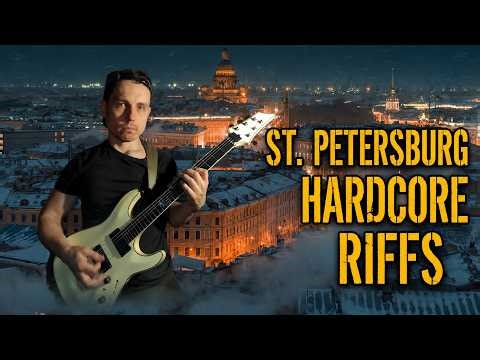 Top 7 Saint Petersburg Hardcore Riffs