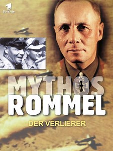 Mythos Rommel - Der Verlierer