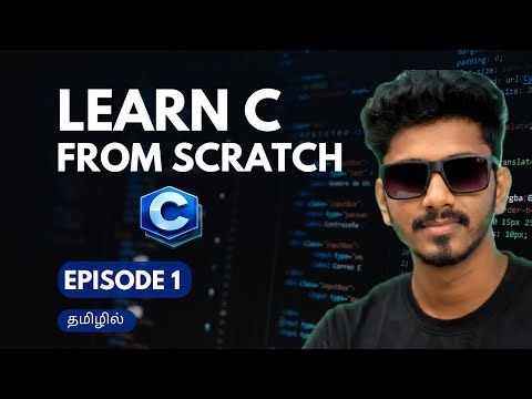 Learn C Programming from Scratch | Introduction & Setup | Tamil | Ep 1