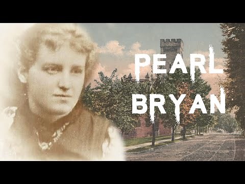 The Horrifying & Disturbing Case Of Pearl Bryan