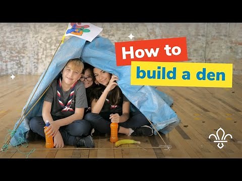 How to build a den with friends