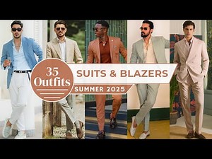 35 Ways to Style Suits & Blazers For Summer 2025 | Men's Fashion