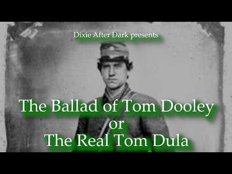 The Ballad of Tom Dooley, or The Real Tom Dula