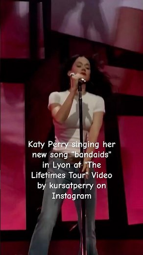 Katy Perry singing her new song "bandaids" at "The Lifetimes Tour" Video by kursatperry #katyperry