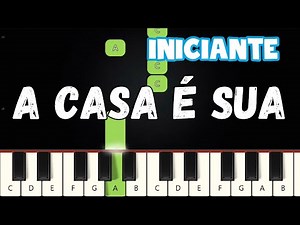 A Casa É Sua - REFRÃO | Piano e Teclado Iniciante | Nível Fácil Tutorial
