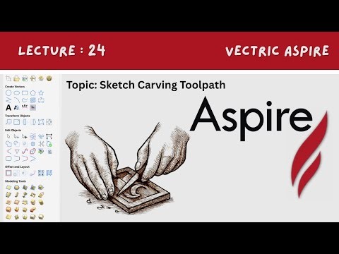 Aspire Tutorial Part 24 | Sketch Carving Toolpath Full Explanation in Detail | Digital Effect