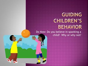 Guiding Children’s Behavior - SlideServe