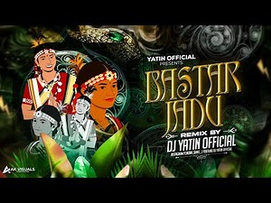 BAILADILA BAILADILA || BASTAR JAADOO || REMIX || DJ YATIN OFFICIAL #2025