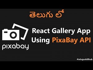 React Gallery App Using Pixabay API in Telugu