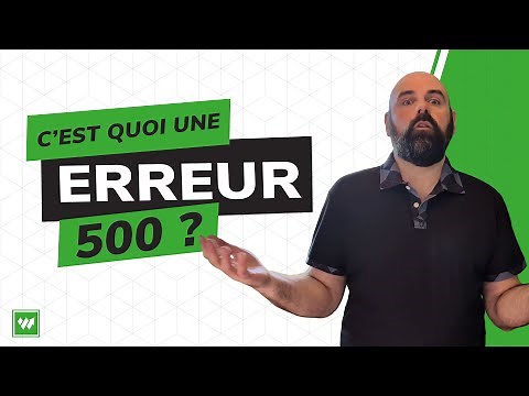 C'est quoi une erreur 500 ?